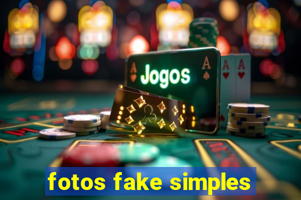 fotos fake simples